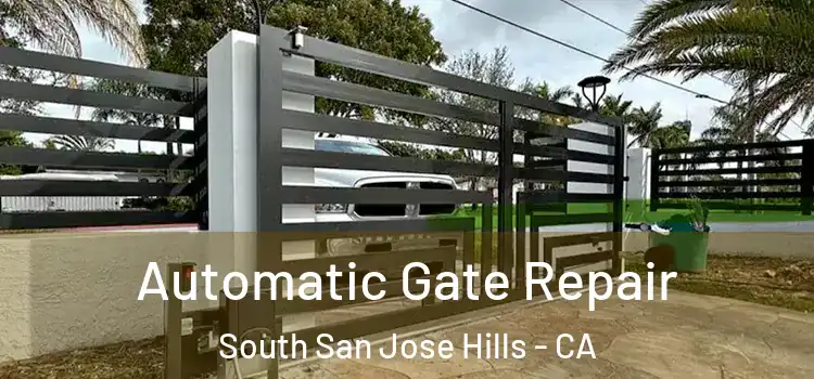 Automatic Gate Repair South San Jose Hills - CA