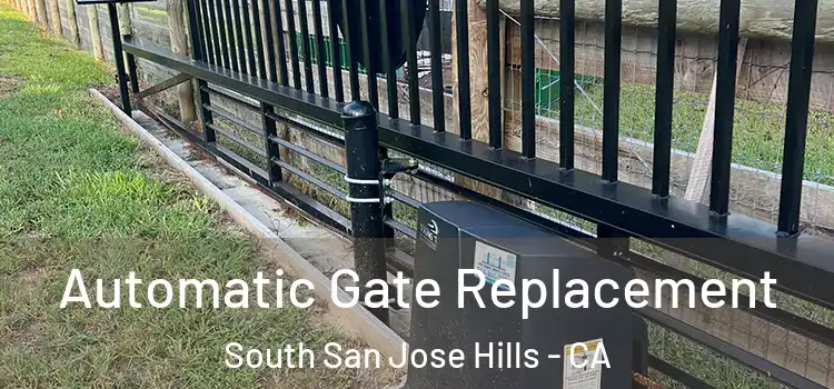 Automatic Gate Replacement South San Jose Hills - CA