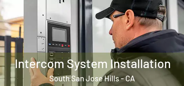 Intercom System Installation South San Jose Hills - CA