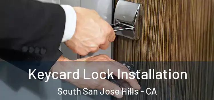 Keycard Lock Installation South San Jose Hills - CA