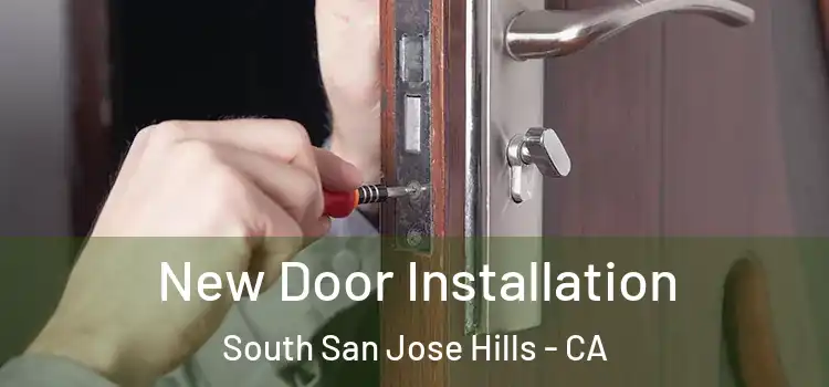 New Door Installation South San Jose Hills - CA