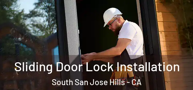 Sliding Door Lock Installation South San Jose Hills - CA