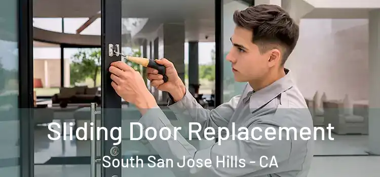 Sliding Door Replacement South San Jose Hills - CA