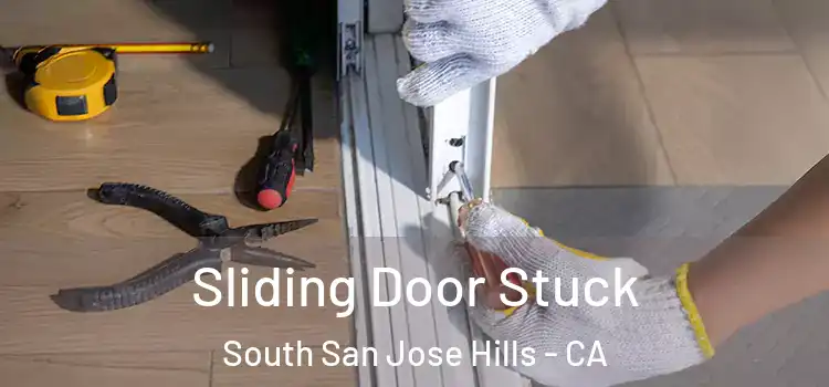 Sliding Door Stuck South San Jose Hills - CA